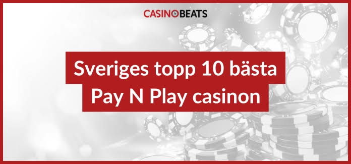 Pay N Play Online Casino - Jämför de allra bästa onlinecasinona med Pay and Play 2026 Pay N Play Online Casino - Jämför de allra bästa onlinecasinona med Pay and Play 2026
